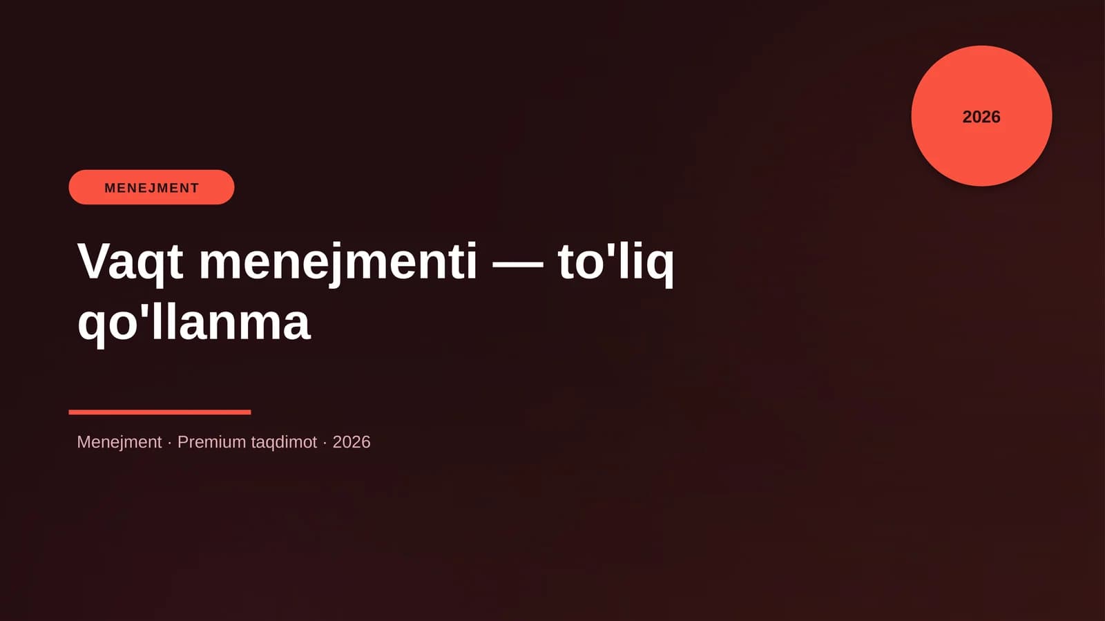 Vaqt menejmenti — to'liq qo'llanma