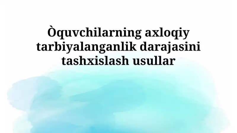 Axloqiy tarbiyalanganlik darajasini tashxislash usullari
