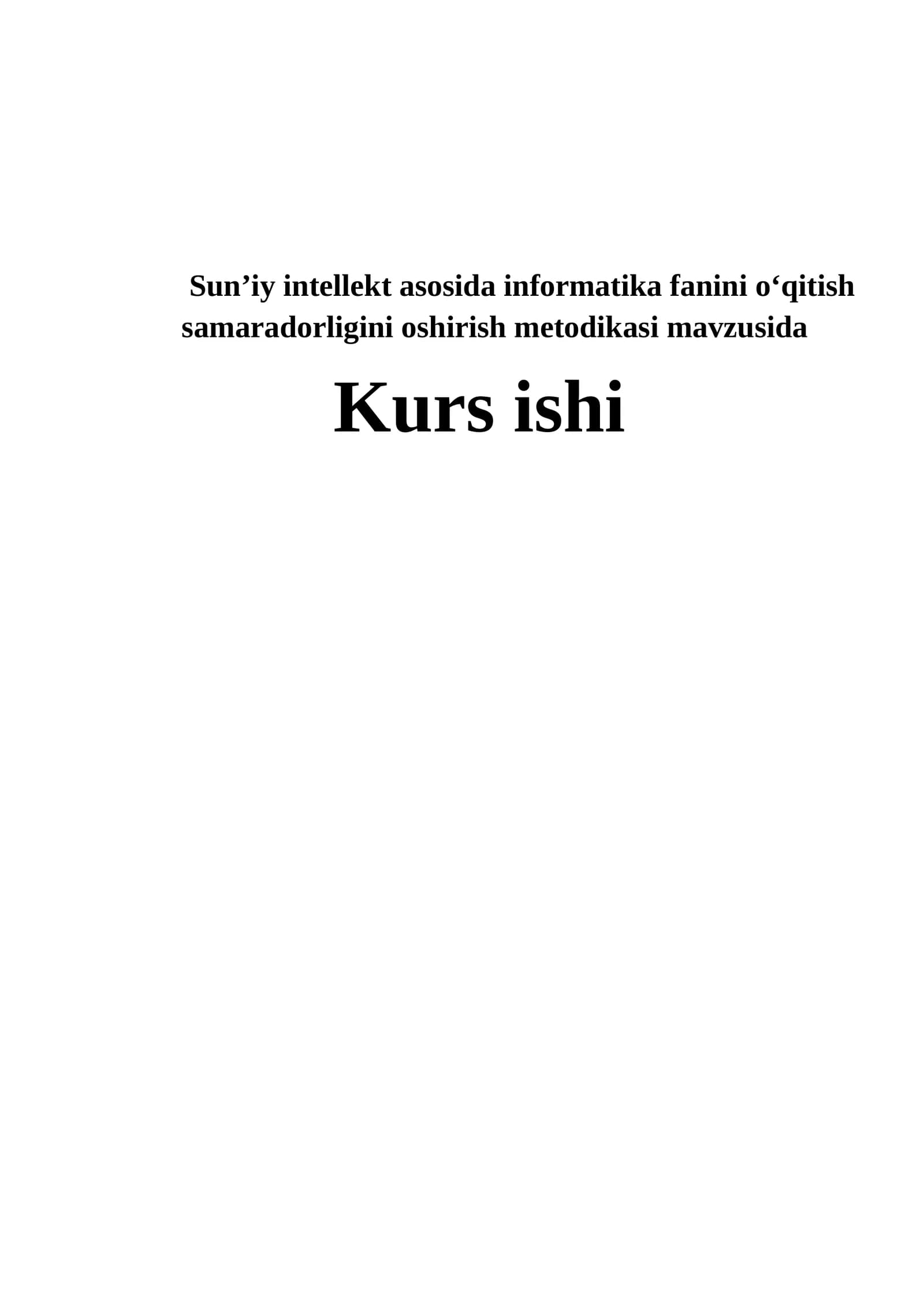 Sun’iy intellekt asosida informatika fanini o‘qitish samaradorligini oshirish metodikasi mavzusida