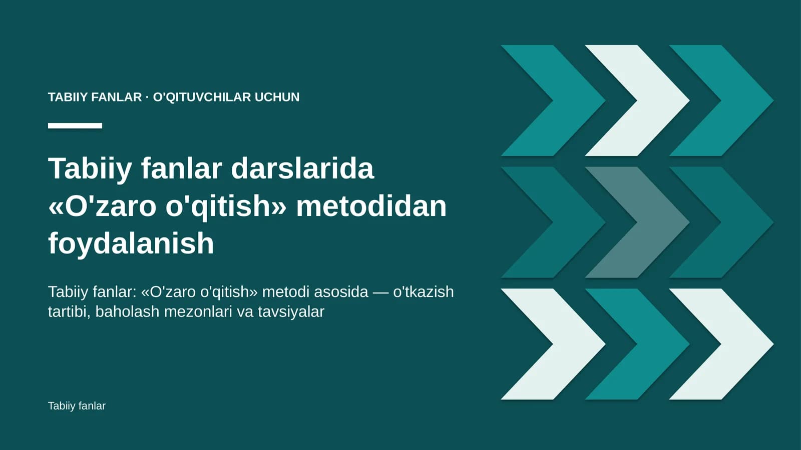tabiiy fanlar darslarida o'zaro o'qitish metodidan foydalanish 9651