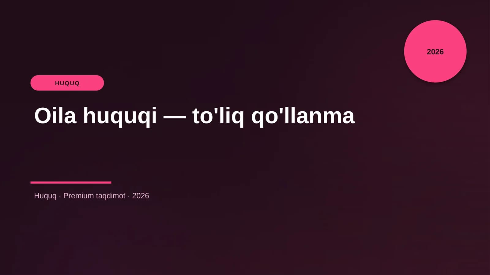 Oila huquqi — to'liq qo'llanma
