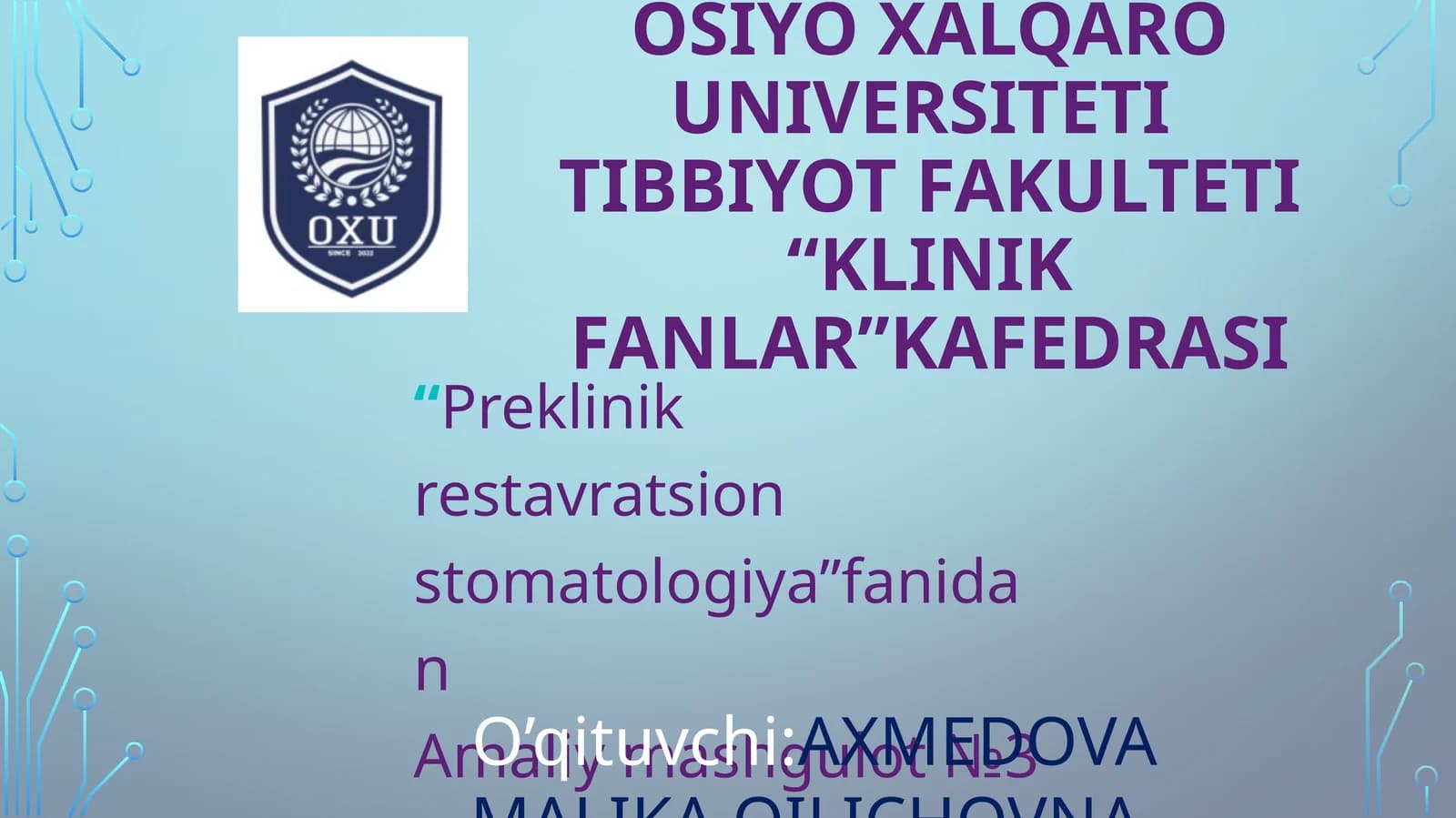 “Preklinikrestavratsionstomatologiya”fanidanAmaliymashgulot№3