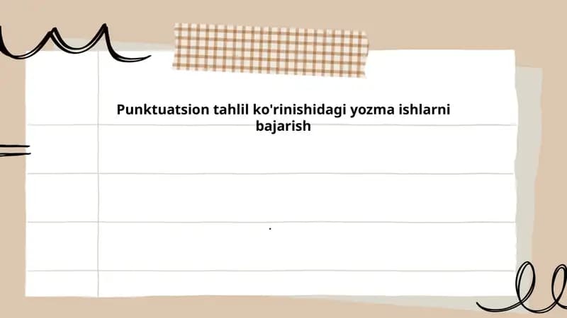 Punktuatsion tahlil ko'rinishidagi yozma ishlarni bajarish