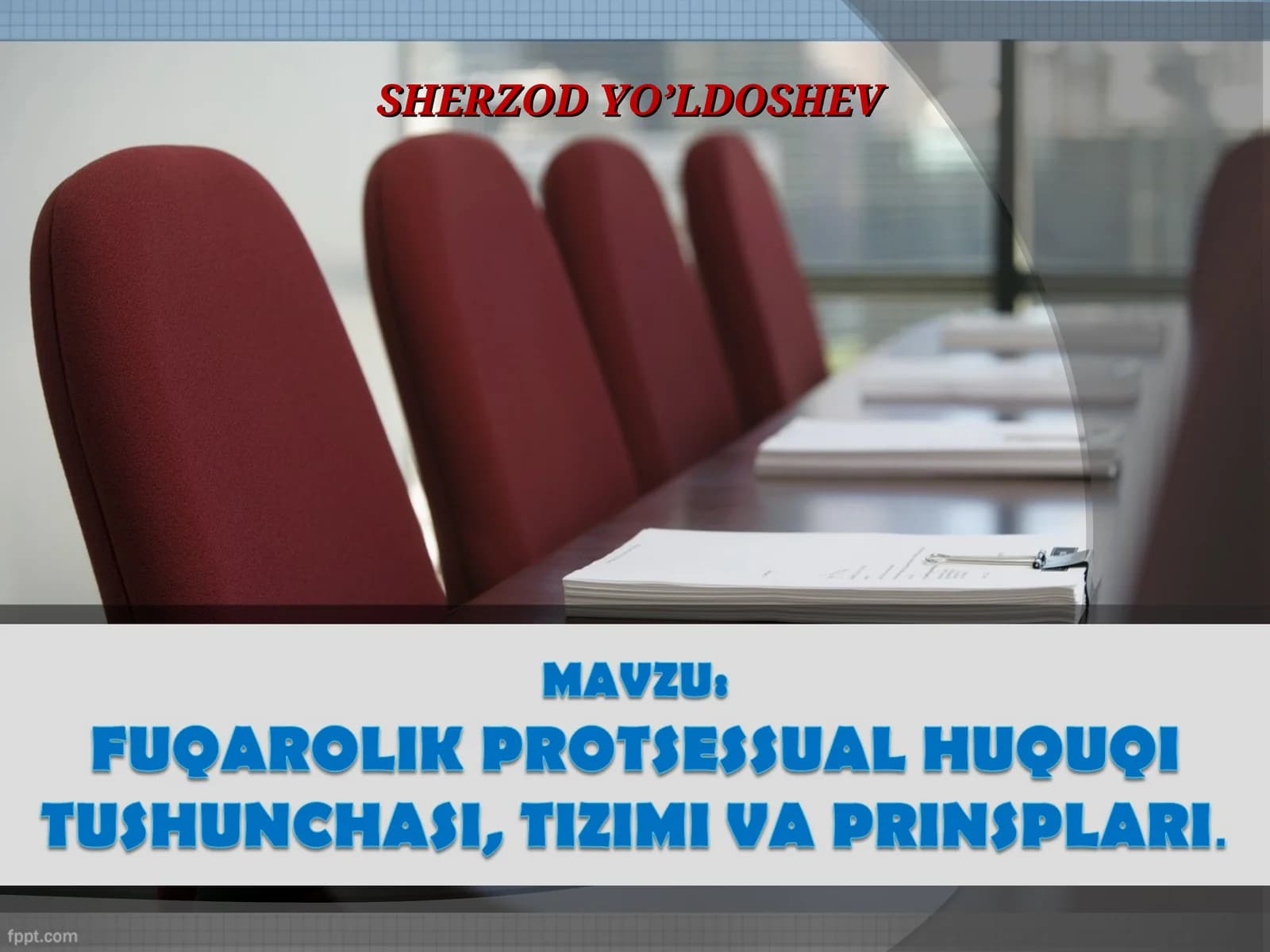 Fuqarolik protsessual huquqi tushunchasi, tizimi va prinsplari