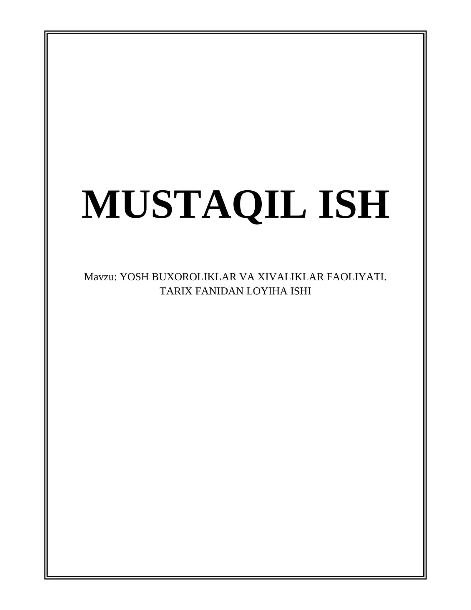 YOSH BUXOROLIKLAR VA XIVALIKLAR FAOLIYATI. TARIX FANIDAN LOYIHA ISHI