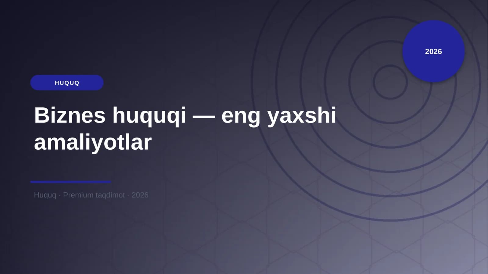 Biznes huquqi — eng yaxshi amaliyotlar