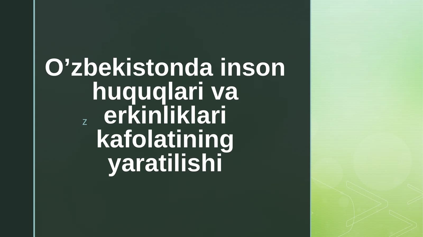 O’zbekistondainsonhuquqlarivaerkinliklarikafolatiningyaratilishi