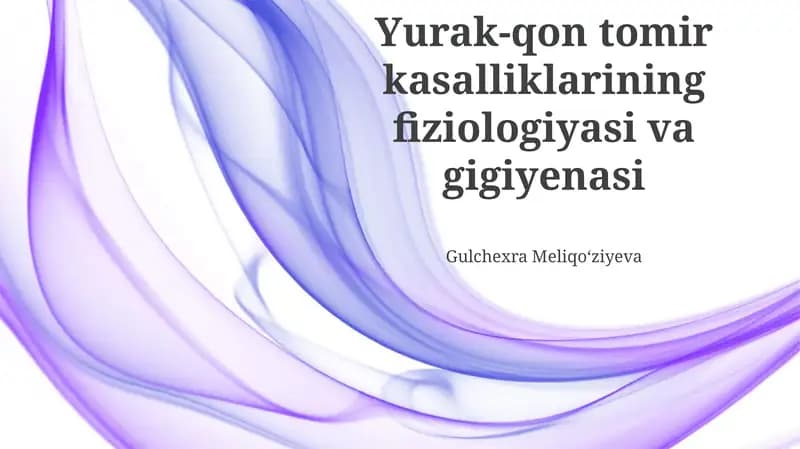 Yurak-qon tomir kasalliklarining fiziologiyasi va gigiyenasi
