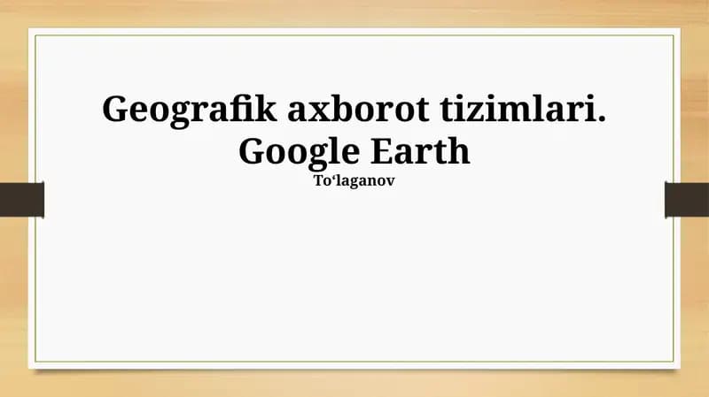 Geografik axborot tizimlari. Google Earth