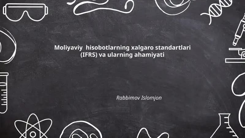 Moliyaviy hisobotlarning xalgaro standartlari (IFRS) va ularning ahamiyati