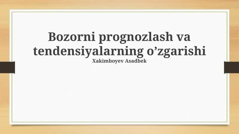 Bozorni prognozlash va tendensiyalarning o’zgarishi