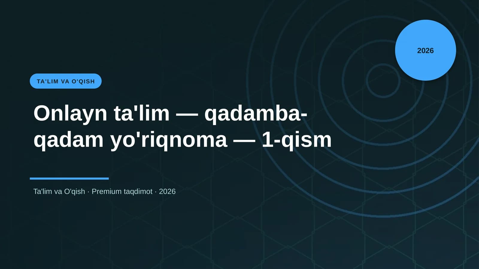 Onlayn ta'lim — qadamba-qadam yo'riqnoma — 1-qism