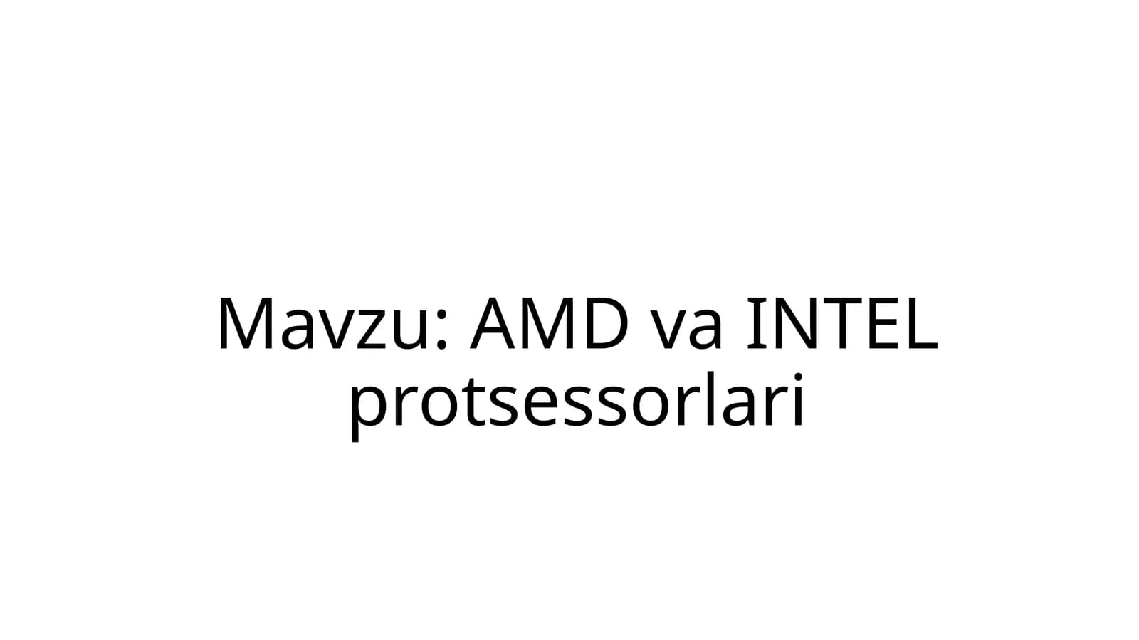 AMD va INTEL protsessorlari