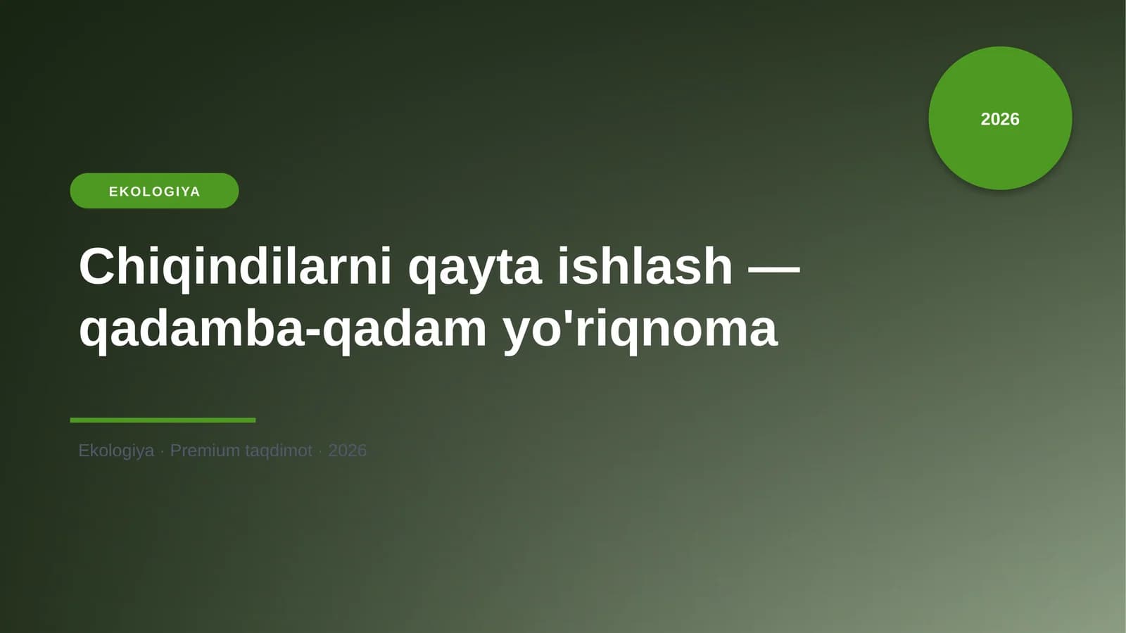Chiqindilarni qayta ishlash — qadamba-qadam yo'riqnoma