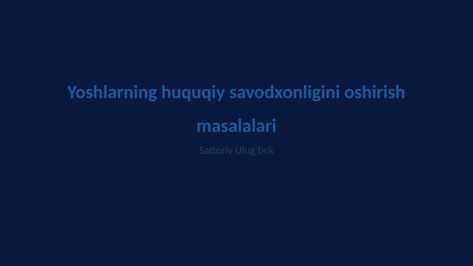 Yoshlarning huquqiy savodxonligini oshirish masalalari