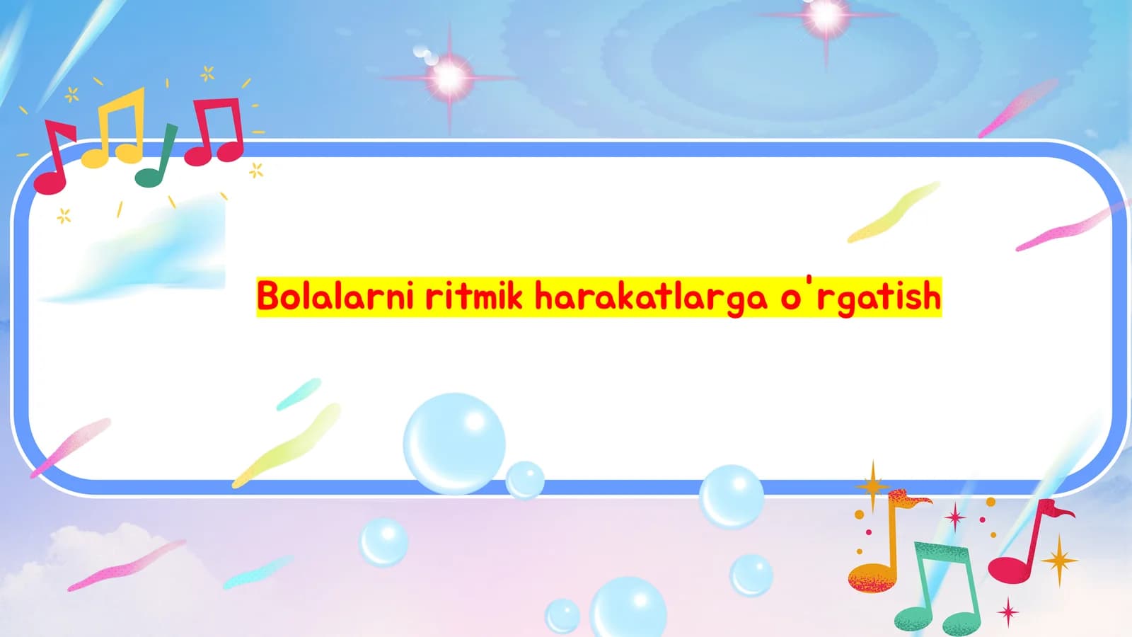Bolalarni  ritmik  harakatlarga   o'rgatish