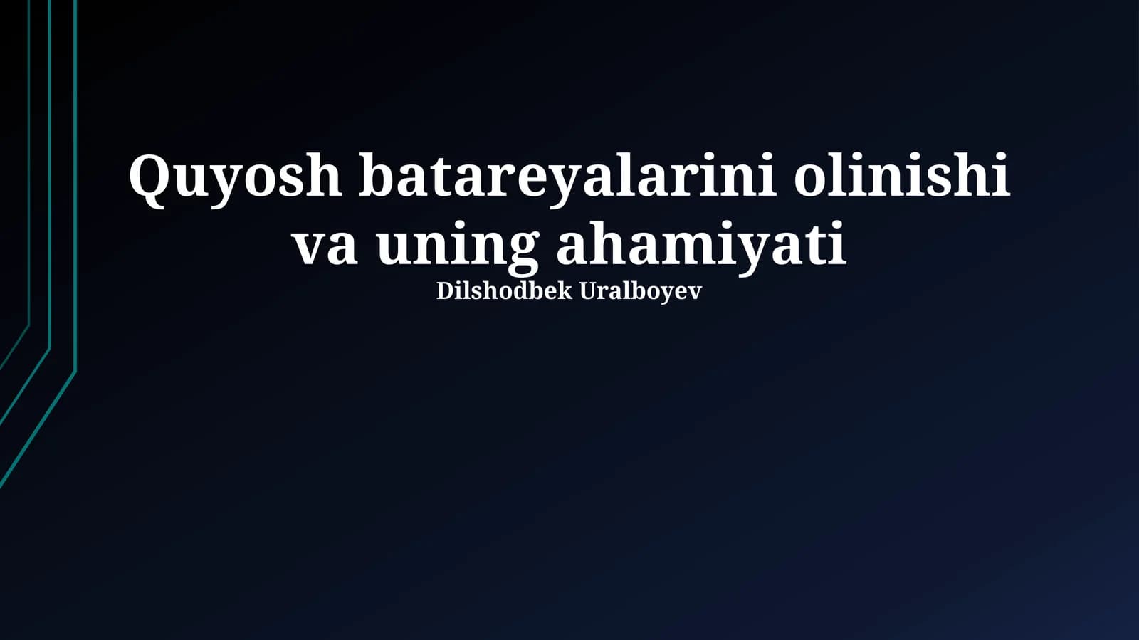 Quyosh batareyalarini olinishi va uning ahamiyati