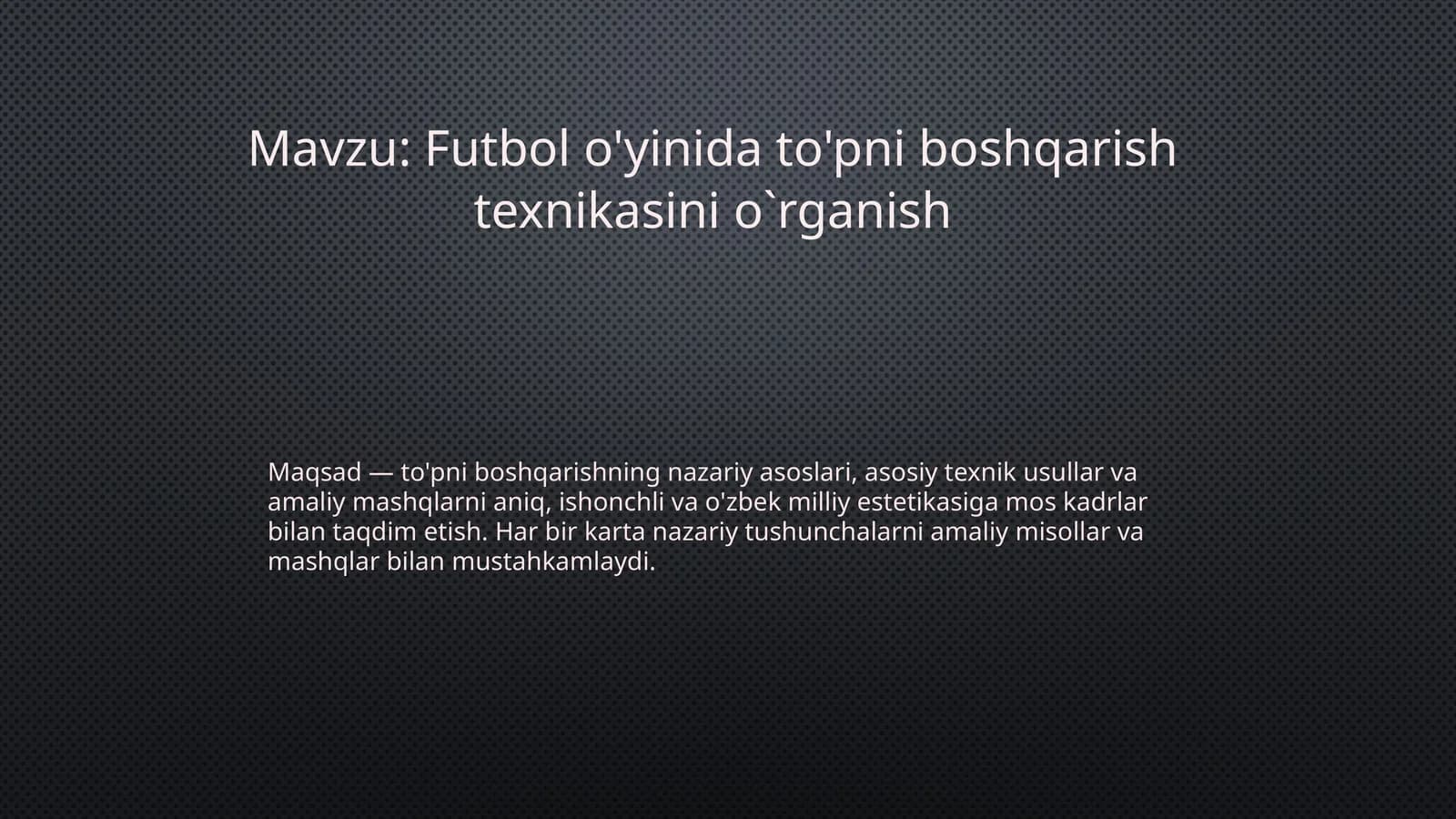 Futbol o'yinida to'pni boshqarish texnikasini o`rganish