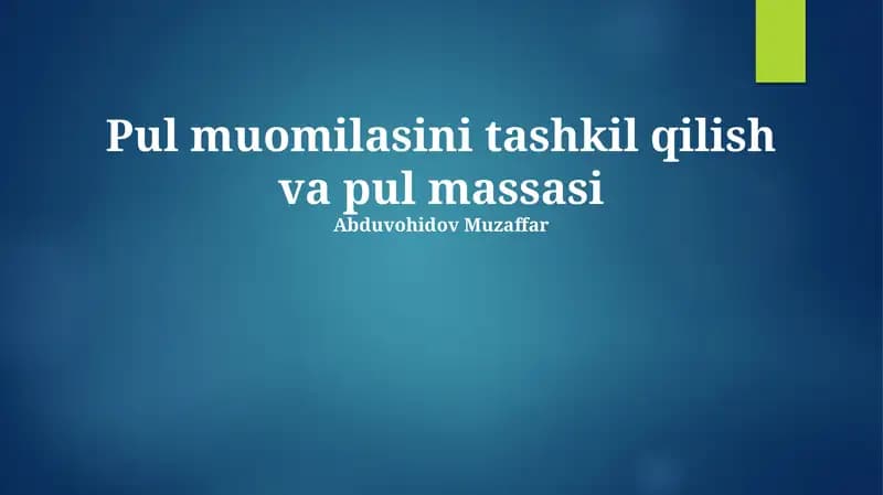 Pul muomilasini tashkil qilish va pul massasi