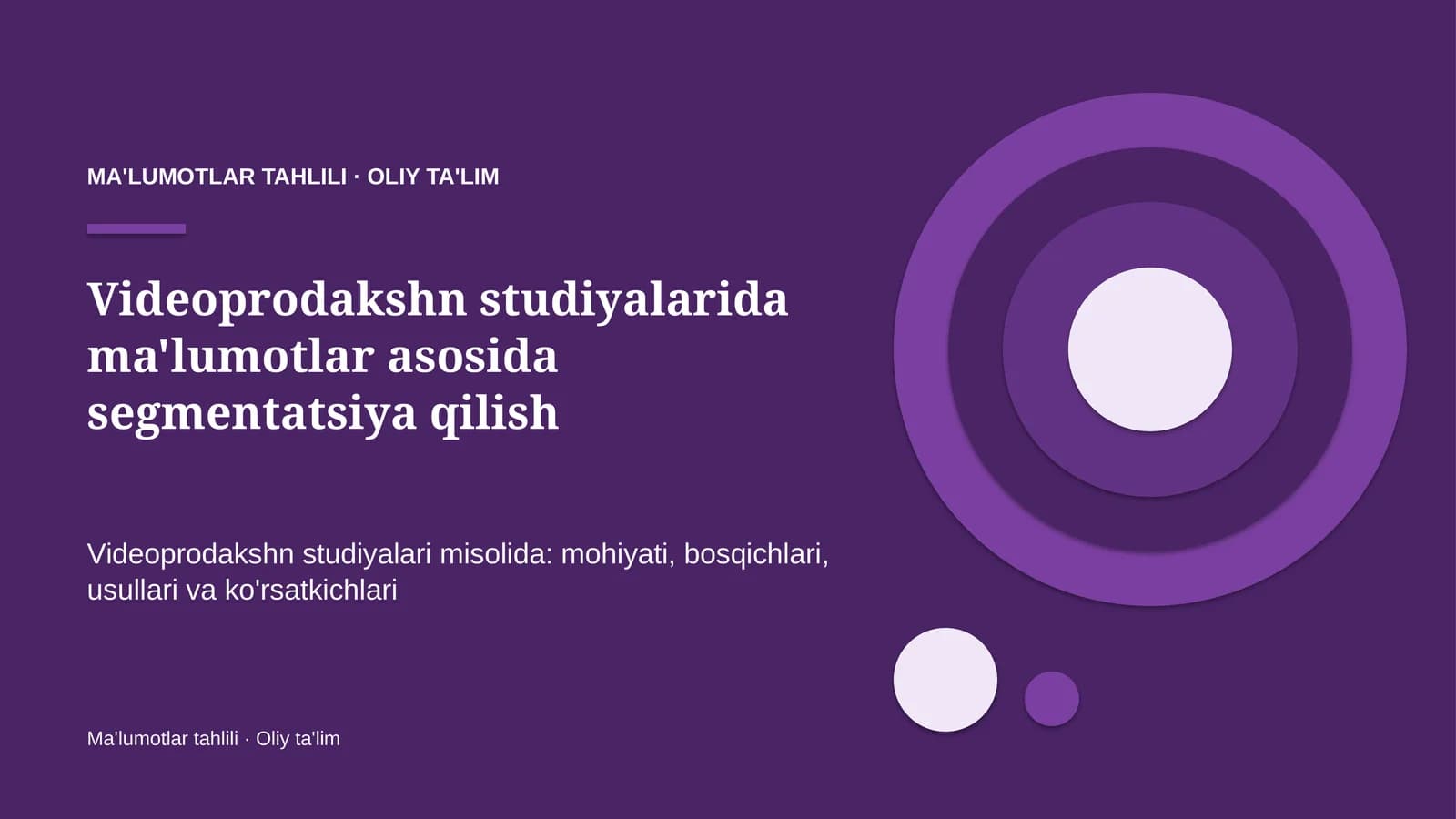 Videoprodakshn studiyalarida ma'lumotlar asosida segmentatsiya qilish