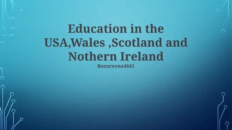 Education in the USA, Wales, Scotland and Northern Ireland
