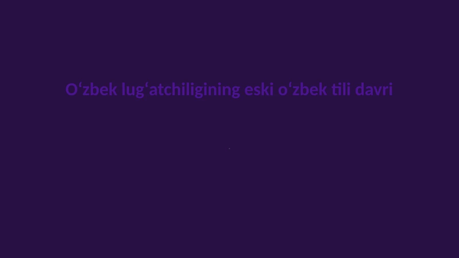Oʻzbek lugʻatchiligining eski oʻzbek tili davri