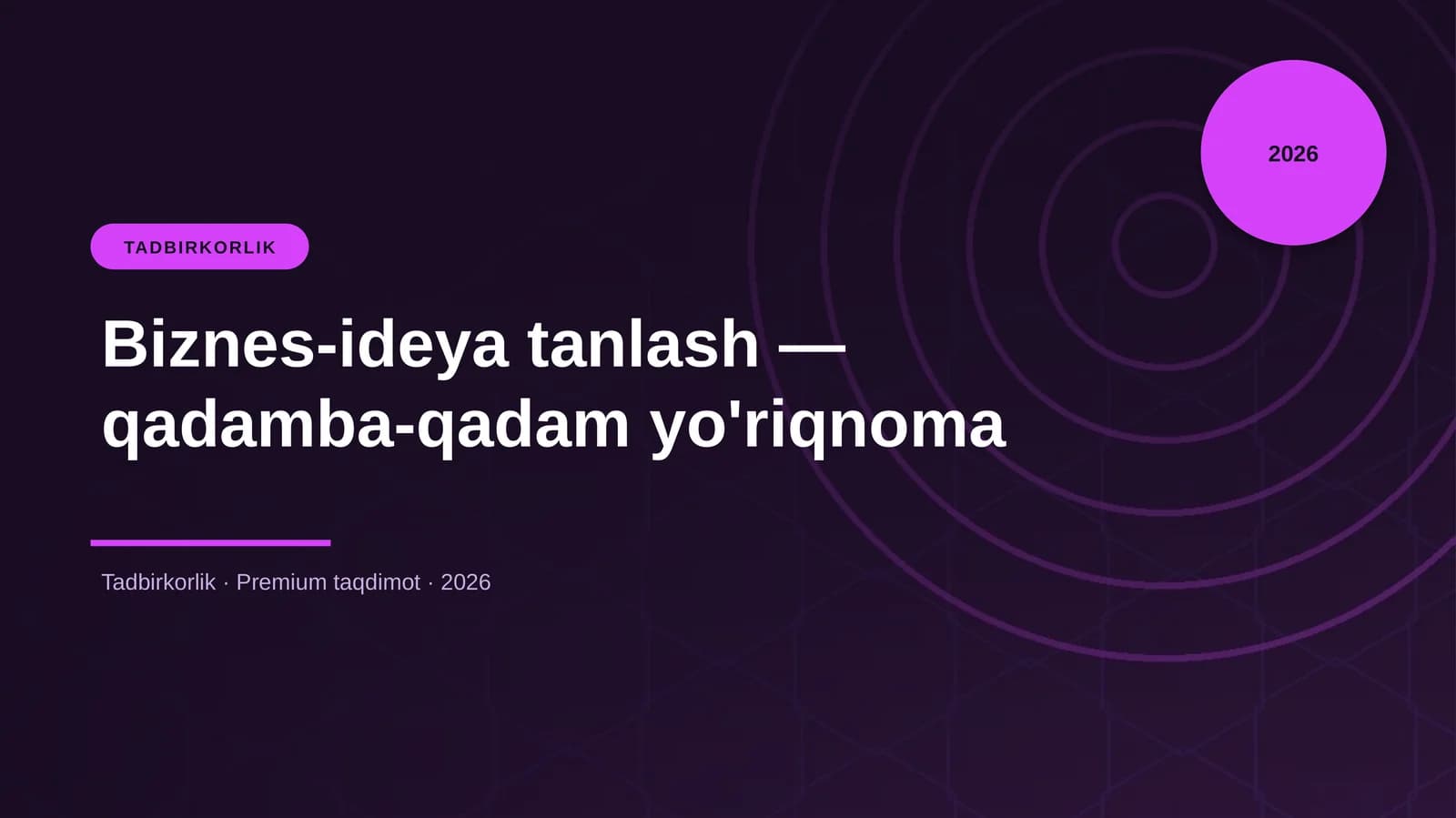 Biznes-ideya tanlash — qadamba-qadam yo'riqnoma