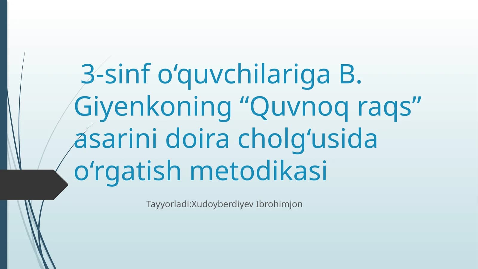 B. Giyenkoning "Quvnoq raqs" asarini doira cholg‘usida o‘rgatish metodikasi
