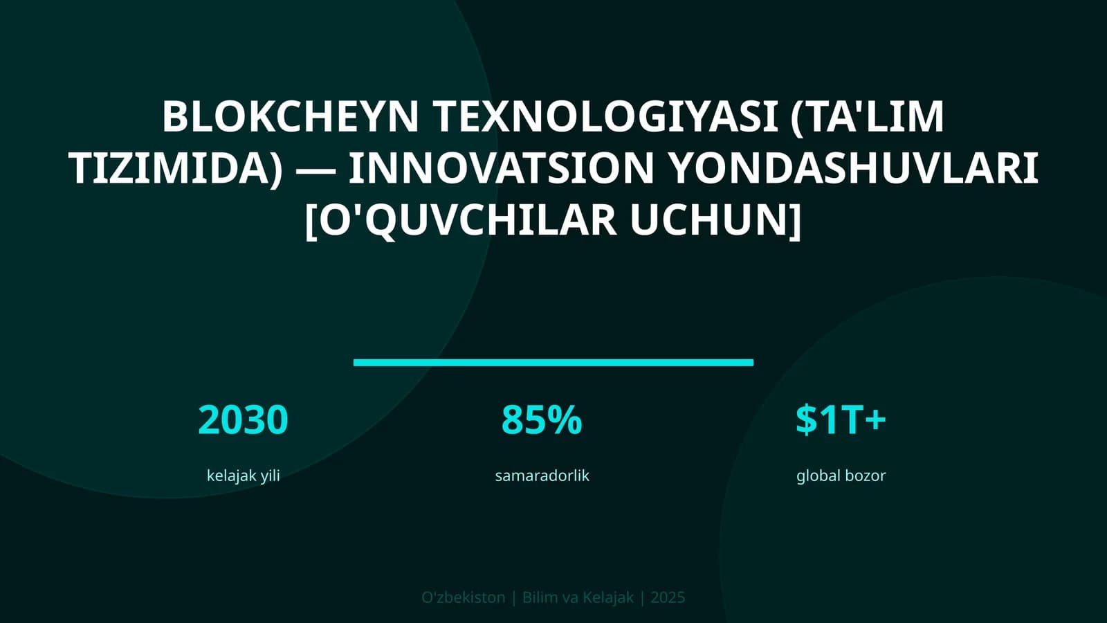 Blokcheyn texnologiyasi (ta'lim tizimida) — innovatsion yondashuvlari [o'quvchilar uchun]