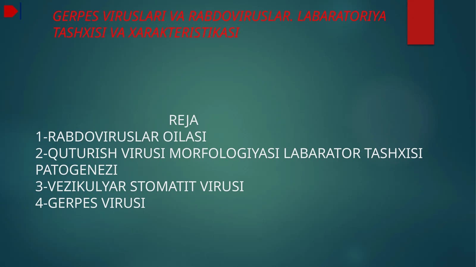 GERPES VIRUSLARI VA RABDOVIRUSLAR. LABARATORIYA TASHXISI VA XARAKTERISTIKASI