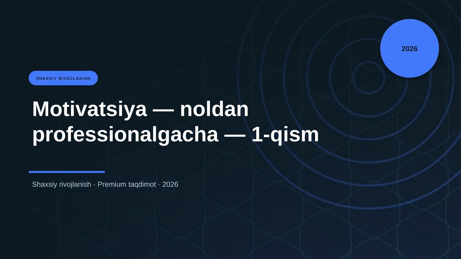 Motivatsiya — noldan professionalgacha — 1-qism