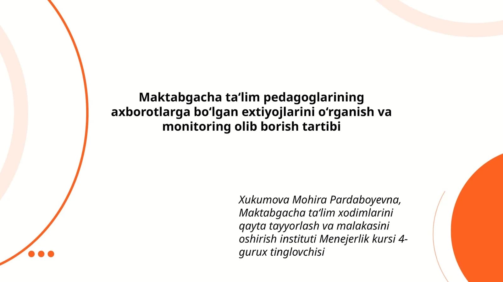 Maktabgacha ta‘lim pedagoglarining axborotlarga bo‘lgan extiyojlarini o‘rganish va monitoring olib borish tartibi