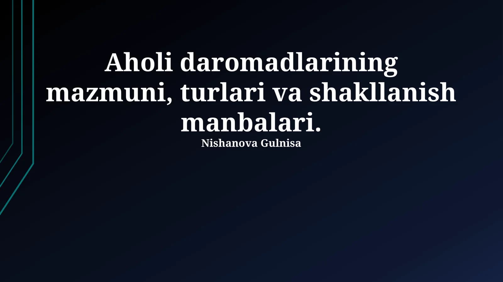 Aholi daromadlarining mazmuni, turlari va shakllanish manbalari