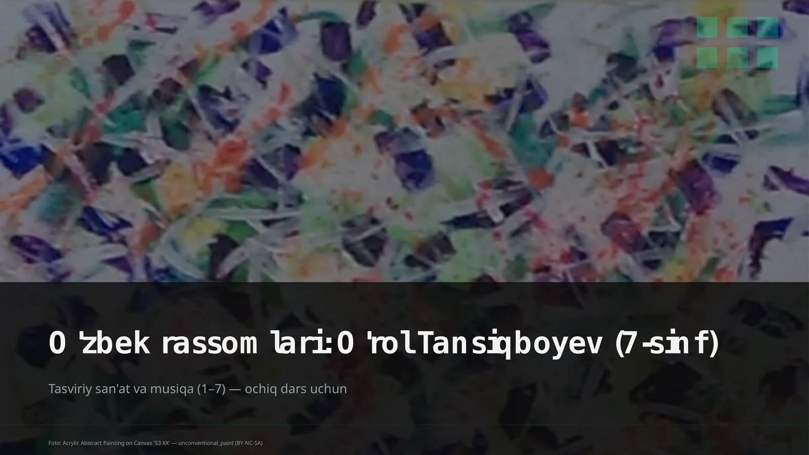 O'zbek rassomlari: O'rol Tansiqboyev (7-sinf)