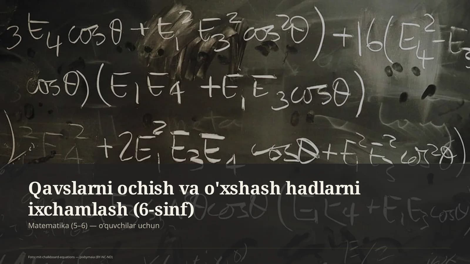 Qavslarni ochish va o'xshash hadlarni ixchamlash (6-sinf)