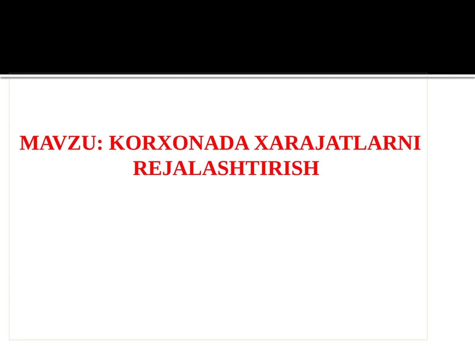 KORXONADA XARAJATLARNI REJALASHTIRISH