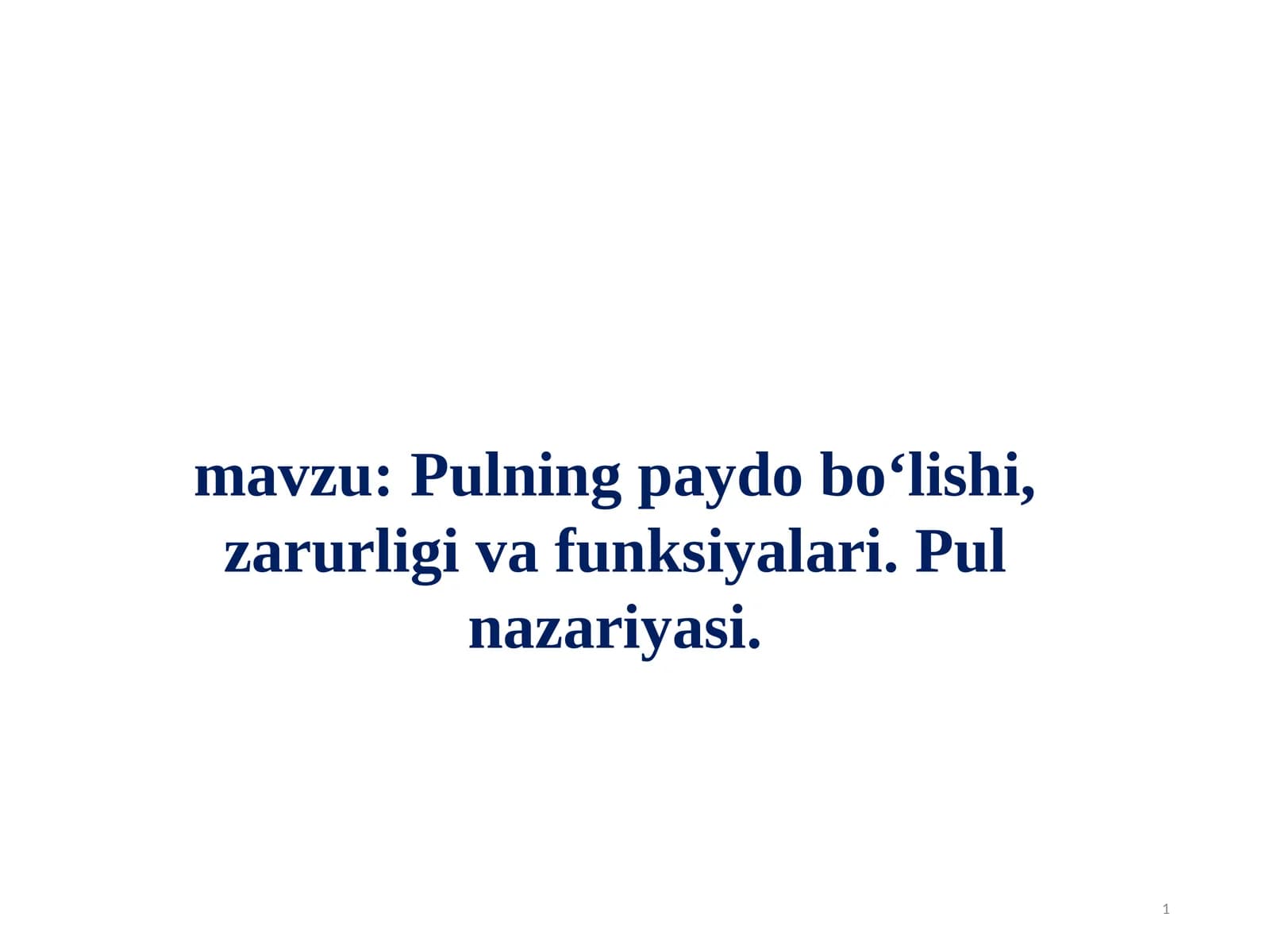Pulning paydo bo‘lishi, zarurligi va funksiyalari