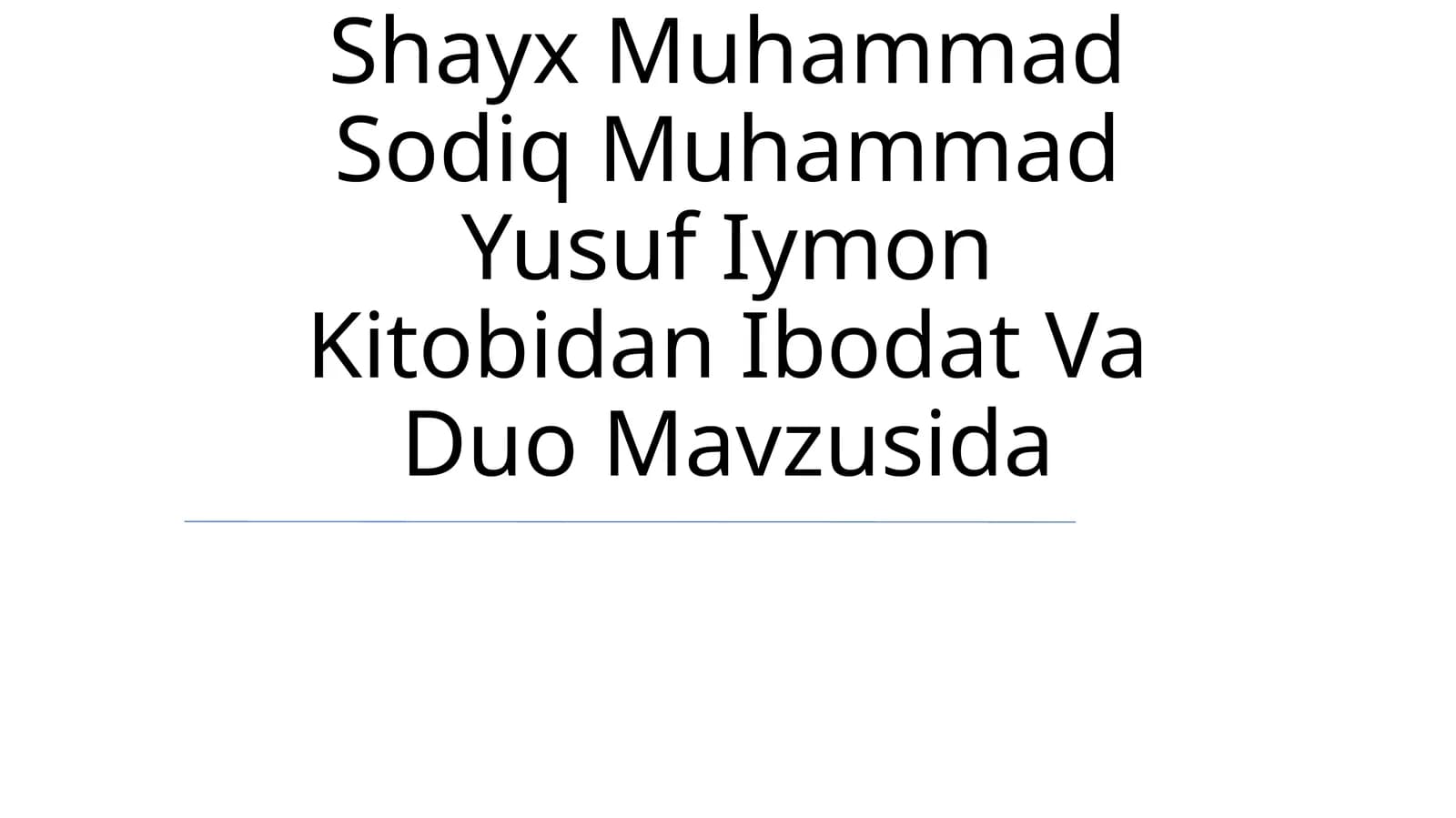 Shayx Muhammad Sodiq Muhammad Yusuf Iymon Kitobidan Ibodat Va Duo Mavzusida