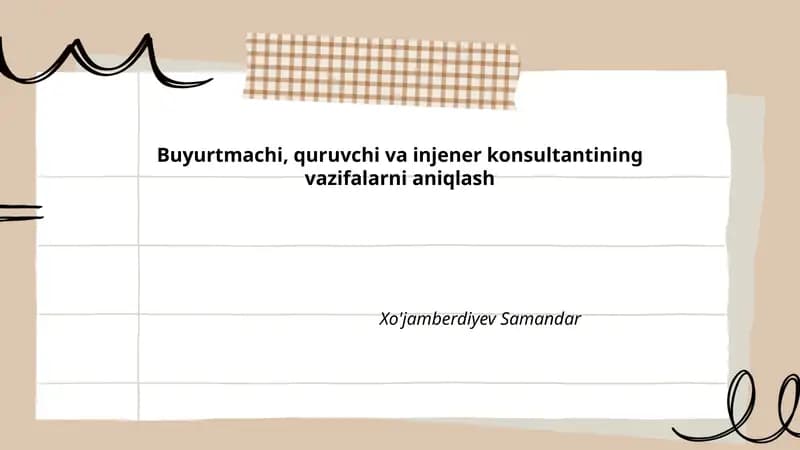Buyurtmachi, quruvchi va injener konsultantining vazifalarni aniqlash