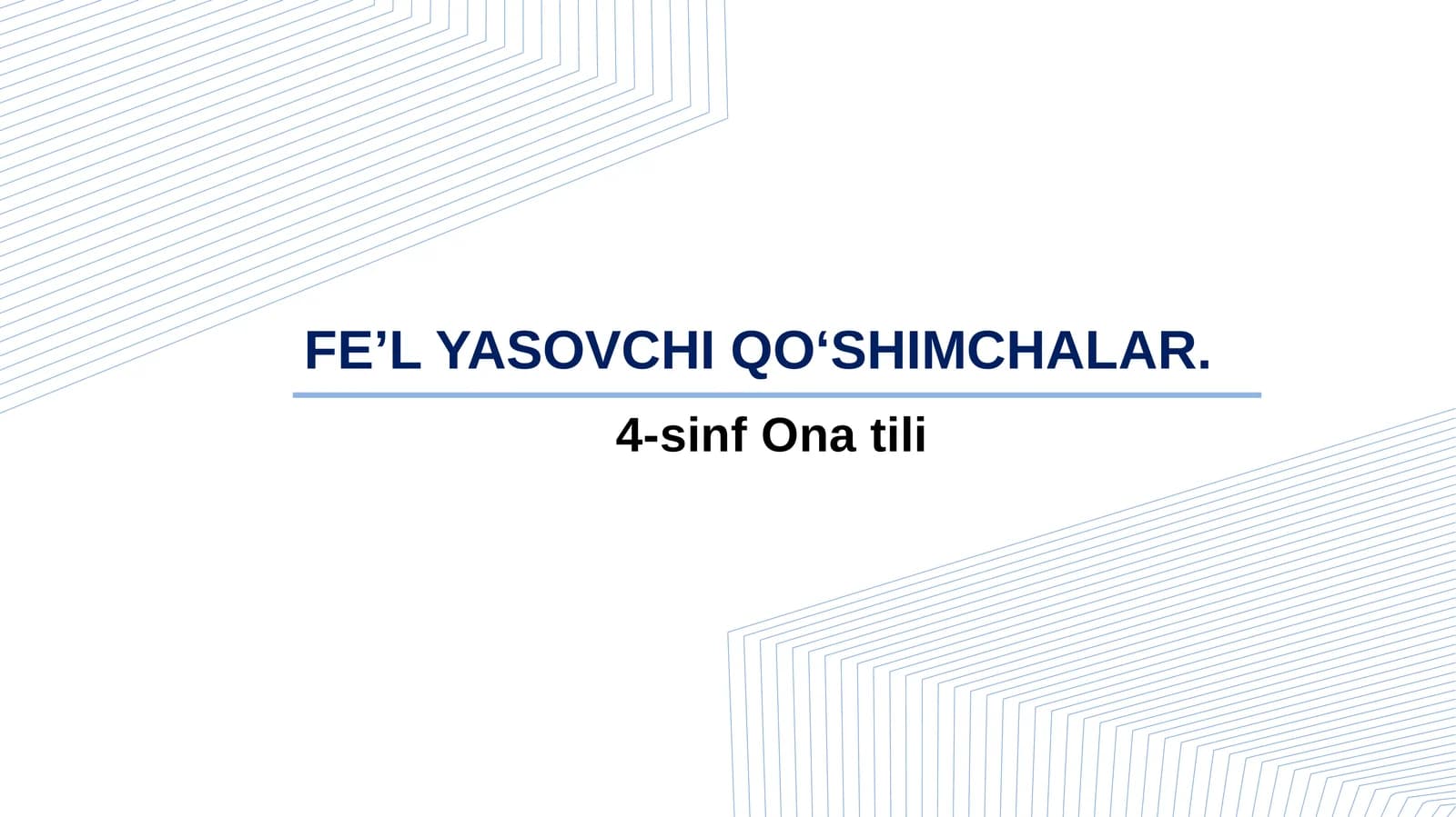 4-sinf Ona tili fanidan Fe'l yasovchi qo'shimchalar dars ishlanma