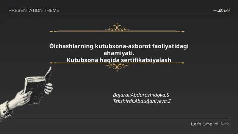 Òlchashlarning kutubxona-axborot faoliyatidagi ahamiyati. Kutubxona haqida sertifikatsiyalash