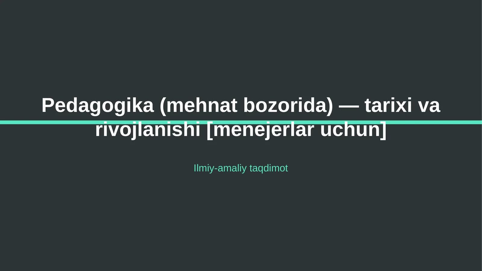 Pedagogika (mehnat bozorida) — tarixi va rivojlanishi [menejerlar uchun]