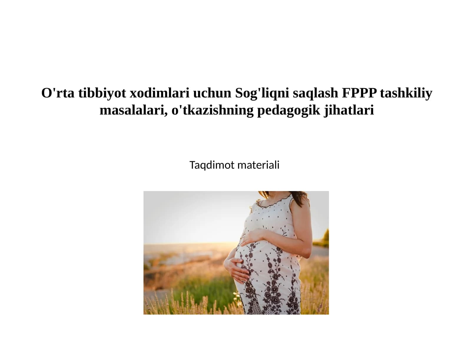 Homiladorlikda fiziopsixoprofilaktika va pedagogik jihatlar