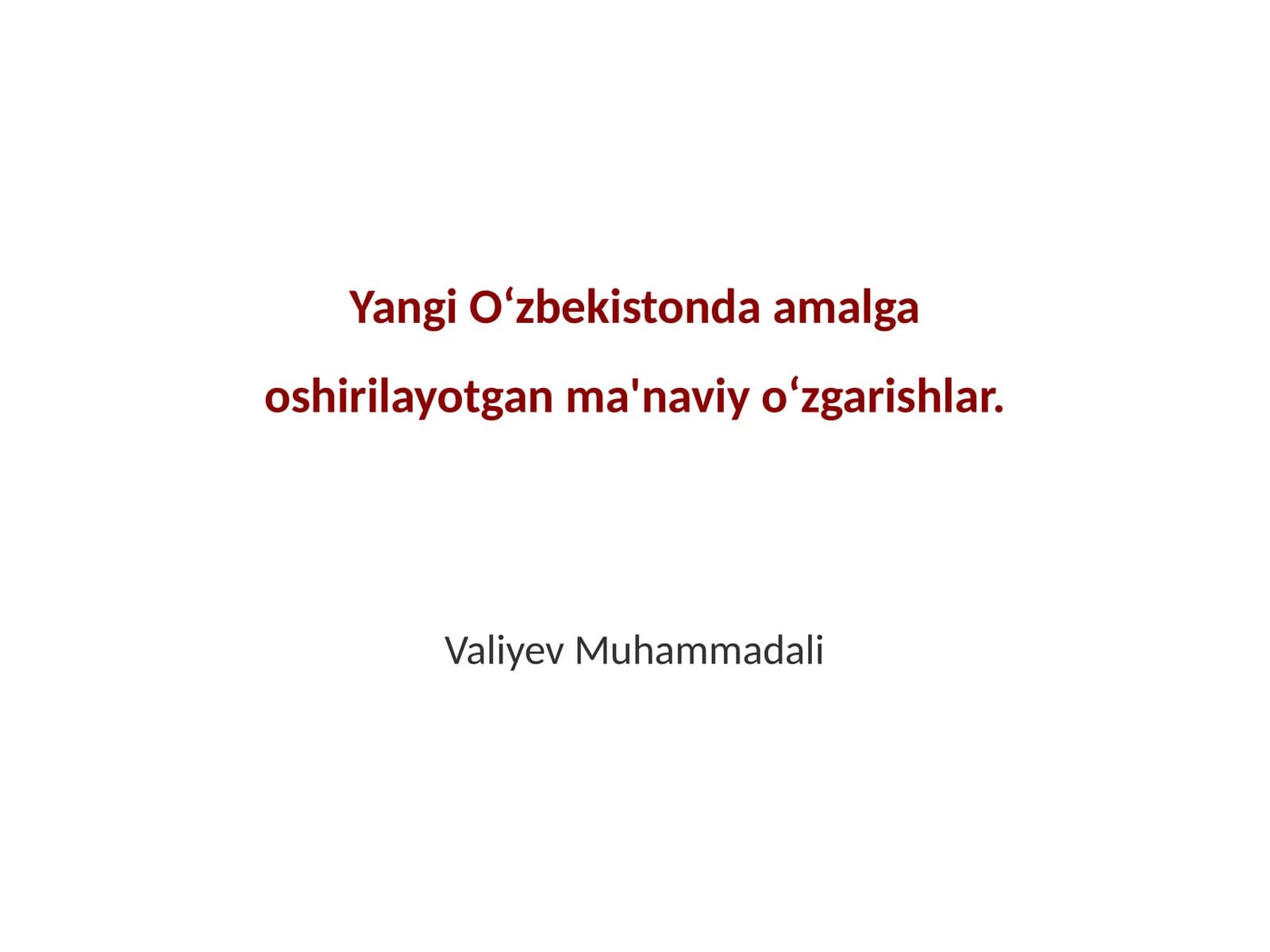Yangi Oʻzbekistonda amalga oshirilayotgan ma'naviy oʻzgarishlar