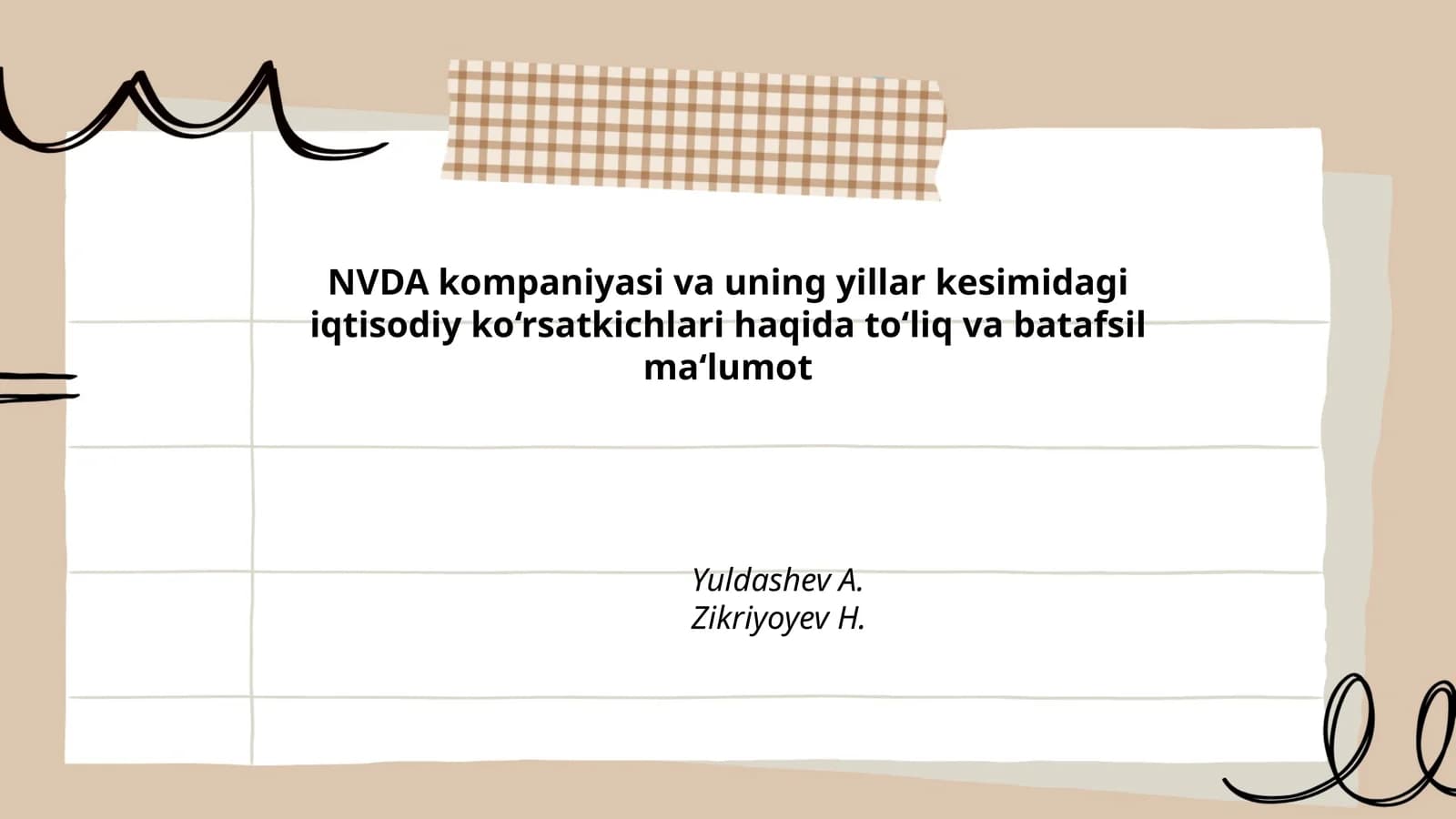 NVDA kompaniyasi va uning yillar kesimidagi iqtisodiy ko‘rsatkichlari haqida to‘liq va batafsil ma‘lumot