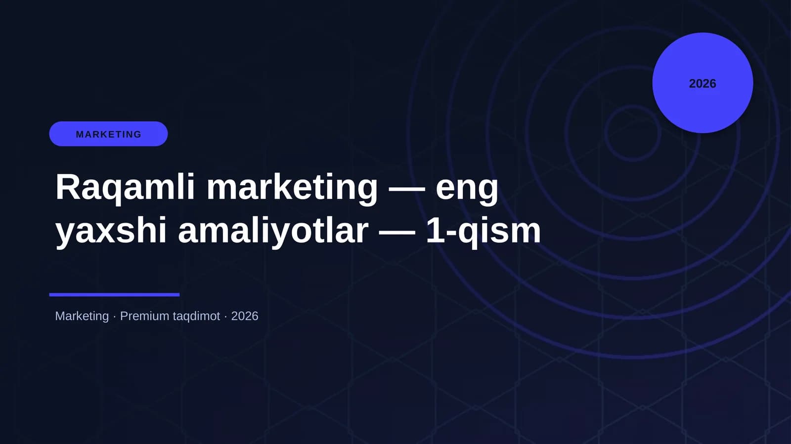 Raqamli marketing — eng yaxshi amaliyotlar — 1-qism