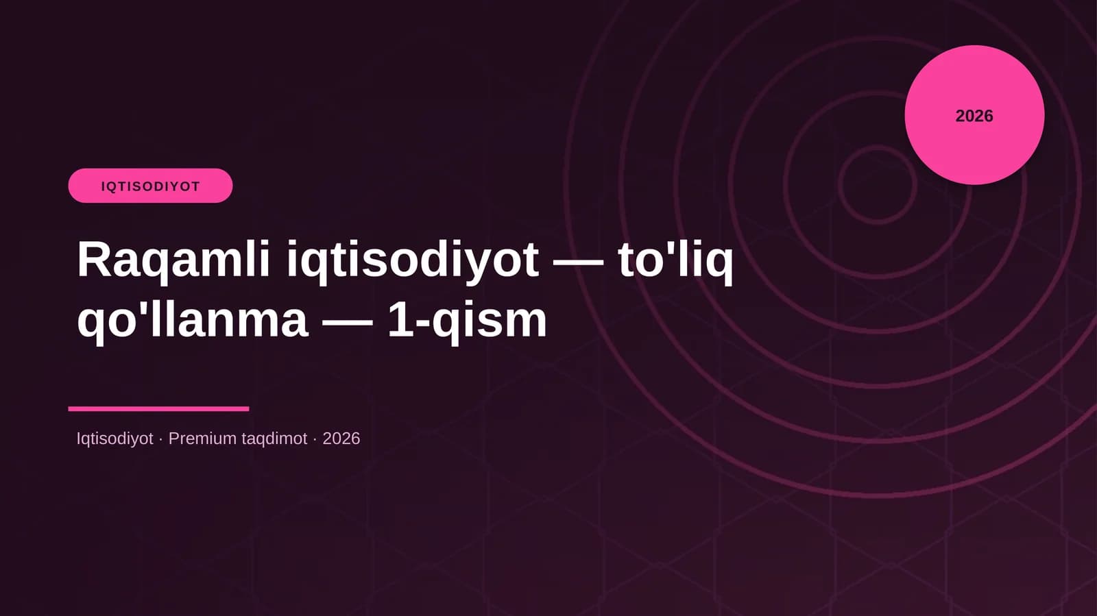Raqamli iqtisodiyot — to'liq qo'llanma — 1-qism
