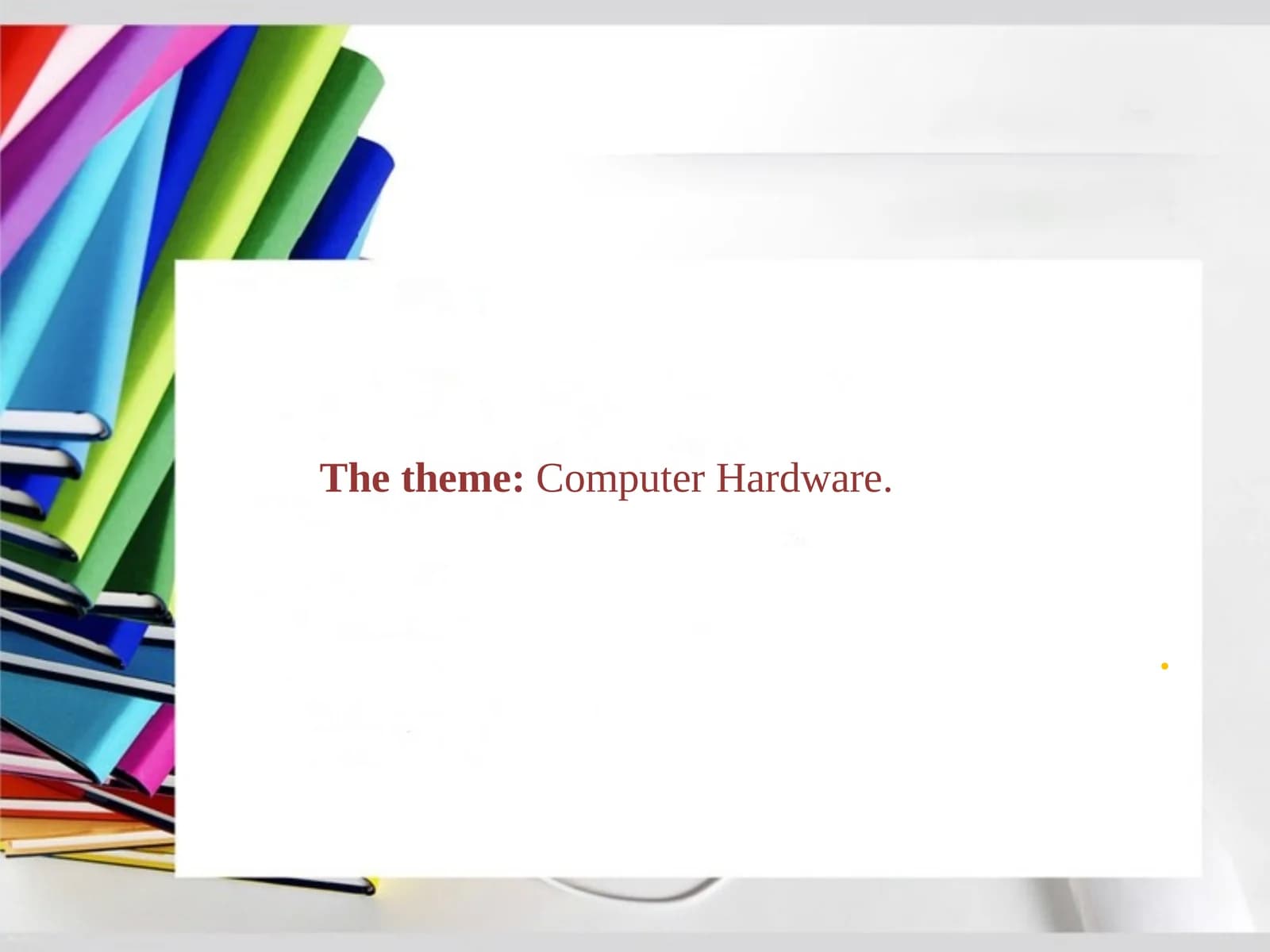Computer Hardware Components