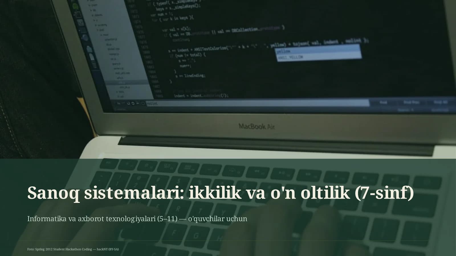 Sanoq sistemalari: ikkilik va o'n oltilik (7-sinf)