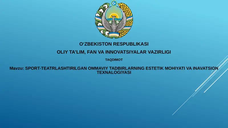 SPORT-TEATRLASHTIRILGAN OMMAVIY TADBIRLARNING ESTETIK MOHIYATI VA INAVATSIONTEXNALOGIYASI